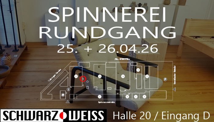 Spinnerei Rundgang 2026 - 25. + 26.04.26 - Schwarz-Weiss-Galerie - 
Alte Baumwollspinnerei Leipzig - Halle 20 Eingang D